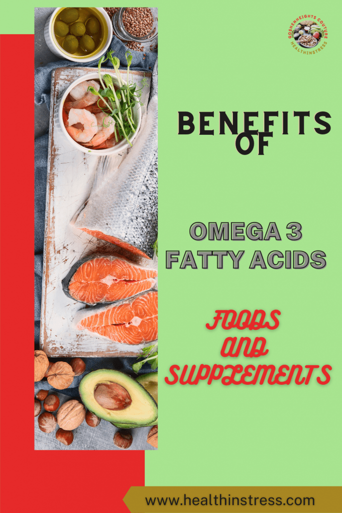 BENEFITS OF OMEGA 3 FATTY ACIDS FOODS AND SUPPLEMENT