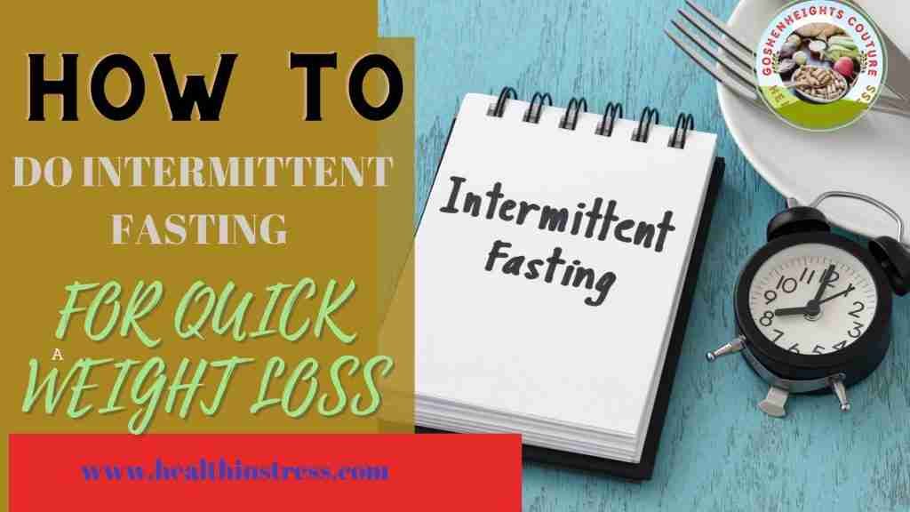 HOW TO DO INTERMITTENT FASTING FOR QUICK WEIGHT LOSS
