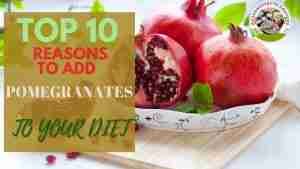 TOP 10´REASONS TO ADD POMEGRANATES TO YOUR DIET