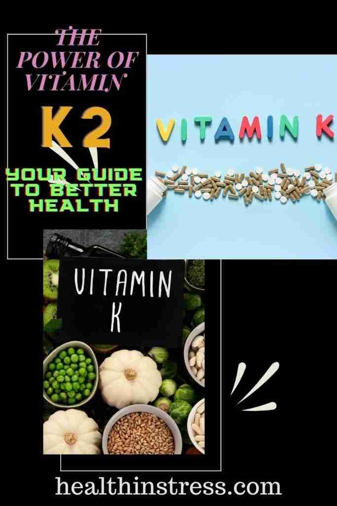 THE POWER OF VITAMIN K2 your guide to better health